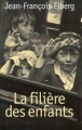 Couverture La filière des enfants Editions France Loisirs 2006