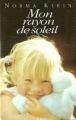 Couverture Mon rayon de soleil Editions France Loisirs 1992