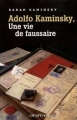 Couverture Adolfo Kaminsky, une vie de faussaire Editions Calmann-Lévy 2010