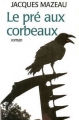 Couverture Le pré aux corbeaux Editions France Loisirs 1995