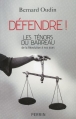 Couverture Défendre ! les ténors du barreau de la Révolution à nos jours Editions Perrin 2013