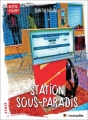 Couverture Station sous-paradis Editions Le Muscadier (Rester vivant) 2016