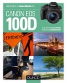Couverture Obtenez le maximum du Canon EOS 100D Editions Dunod 2016