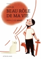 Couverture Le plus beau rôle de ma vie Editions Actes Sud (Junior) 2016