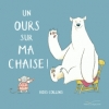 Couverture Un ours sur ma chaise Editions Gautier-Languereau 2016
