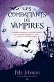 Couverture Le blogue du vampire, tome 3 : Les combattants de vampires Editions AdA 2015