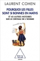 Couverture Pourquoi les filles sont si bonnes en maths  et 40 autres histoires sur le cerveau de l’homme Editions Odile Jacob (Sciences) 2012