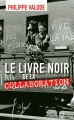 Couverture Le livre noir de la collaboration Editions France Loisirs 2014