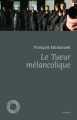 Couverture Le tueur mélancolique Editions Espace Nord 2014