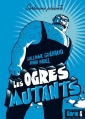 Couverture Les ogres mutants du cratère bleu Editions Sarbacane 2013