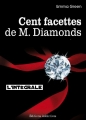 Couverture Cent facettes de Mr Diamonds, intégrale, tome 1 Editions Addictives 2013