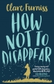 Couverture How not to disappear Editions Simon & Schuster (Children's Books) 2016