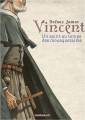 Couverture Vincent : Un saint au temps des mousquetaires Editions Dargaud 2016