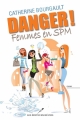 Couverture Danger !, tome 1 : Femmes en SPM Editions Les éditeurs réunis 2016