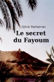 Couverture Le secret du Fayoum Editions Autoédité 2012