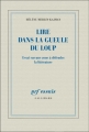 Couverture Lire dans la gueule du loup : Essai sur une zone à défendre, la littérature Editions Gallimard  (Essais) 2016