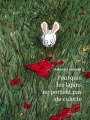 Couverture Pourquoi les lapins ne portent pas de culotte ? Editions Seuil (Albums jeunesse) 2016