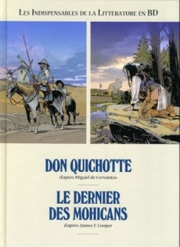 Couverture Les indispensables de la littérature en BD, double, tome 12 : Don Quichotte, Le dernier des Mohicans