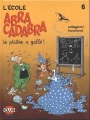 Couverture L'école Abracadabra, tome 06 : Le philtre a gaffé ! Editions Dargaud 1996