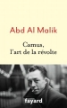 Couverture Camus, l'art de la révolte Editions Fayard 2016