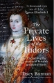 Couverture The Private Lives of the Tudors: Uncovering the Secrets of Britain's Greatest Dynasty Editions Hodder & Stoughton 2016
