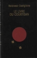 Couverture Le livre du Courtisan Editions Le Grand Livre du Mois (Les trésors de la littérature) 1996