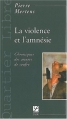 Couverture La violence et l'amnésie Editions Labor 2004