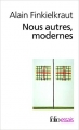 Couverture Nous autres, modernes Editions Folio  (Essais) 2008
