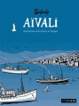 Couverture Aïvali : Une histoire entre Grèce et Turquie Editions Steinkis 2015
