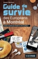 Couverture Guide de survie des européens à Montréal Editions Ulisse 2014