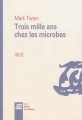 Couverture Trois mille ans chez les microbes Editions de La différence (Minos) 2014