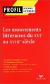 Couverture Les mouvements littéraires du XVIe au XVIIIe siècle Editions Hatier (Profil) 2001