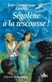 Couverture Ségolène, tome 02 : Ségolène à la rescousse ! Editions Du Triomphe 2006