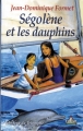 Couverture Ségolène, tome 03 : Ségolène et les dauphins Editions Du Triomphe 2013