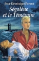 Couverture Ségolène, tome 04 : Ségolène et le Téméraire Editions Du Triomphe 2006