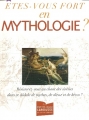 Couverture Etes-vous fort en mythologie ? Editions Larousse (Les petits quiz de culture générale) 2012