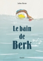 Couverture Le bain de Berk Editions L'École des loisirs (Pastel) 2016