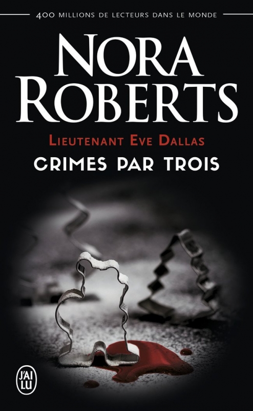 Couverture Lieutenant Eve Dallas, tome 7.5 : Crimes par trois