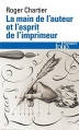 Couverture La main de l'auteur et l'esprit de l'imprimeur Editions Folio  (Histoire) 2015