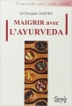 Couverture Maigrir avec l'ayurveda Editions Dangles 1998