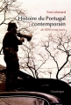 Couverture Histoire du Portugal contemporain, de 1890 à nos jours Editions Chandeigne 2016