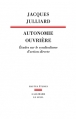 Couverture Autonomie Ouvriere. Etudes Sur Le Syndicalisme D'Action Directe Editions Gallimard  (Hautes études) 1988