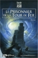 Couverture Les larmes d'Artamon, tome 2 : Le prisonnier de la tour de fer Editions Bragelonne 2013