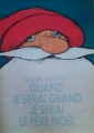 Couverture Quand je serai grand je serai le père Noël Editions L'École des loisirs 1989