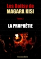 Couverture Les Roitsy de Magara Kisi, tome 2 : La prophétie Editions Autoédité 2016
