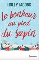 Couverture Le bonheur au pied du sapin / Retour à Valley Ridge Editions Harlequin 2016