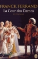 Couverture La Cour des dames, intégrale Editions J'ai Lu 2014