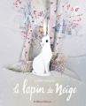 Couverture Le Lapin de neige Editions Casterman 2015