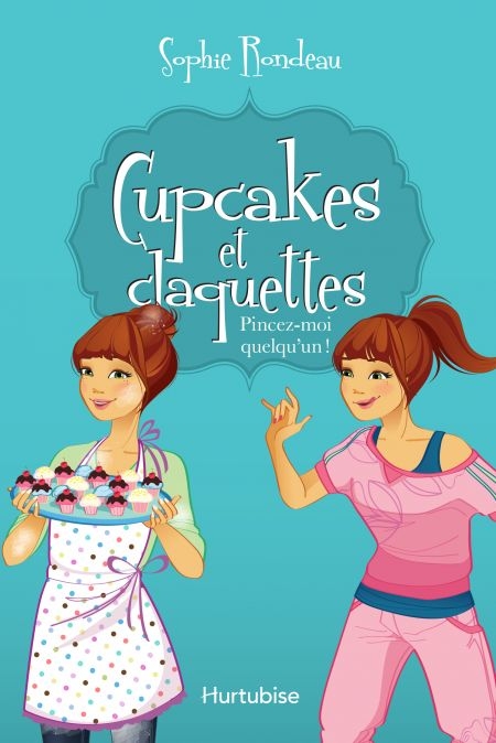 Couverture Cupcakes et claquettes, tome 3 : Pincez-moi quelqu'un!