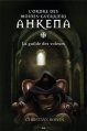 Couverture L'Ordre des moines-guerriers Ahkena, tome 2 : La Guilde des voleurs Editions AdA 2013